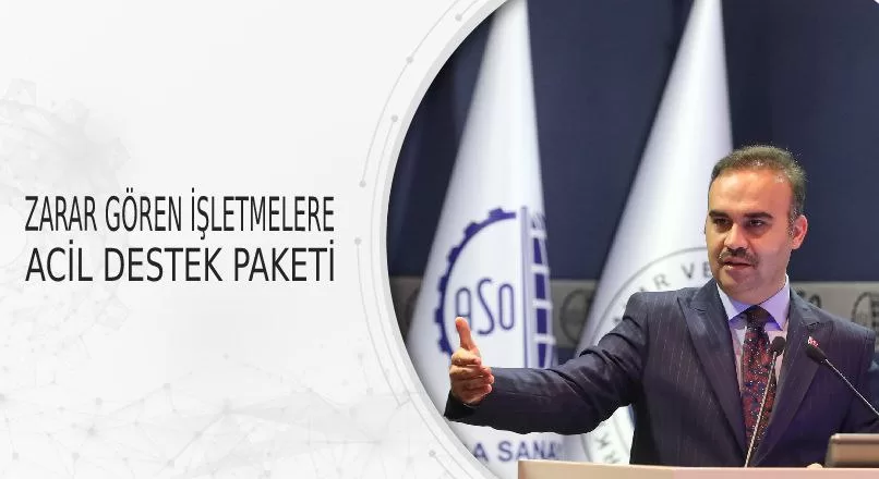 ZARAR GÖREN İŞLETMELERE ACİL DESTEK PAKETİ