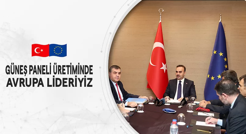 GÜNEŞ PANELİ ÜRETİMİNDE AVRUPA LİDERİYİZ