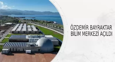 Özdemir Bayraktar Bilim Merkezi Açılış Töreni