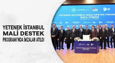 YETENEK İSTANBUL MALİ DESTEK PROGRAMI’NDA İMZALAR ATILDI
