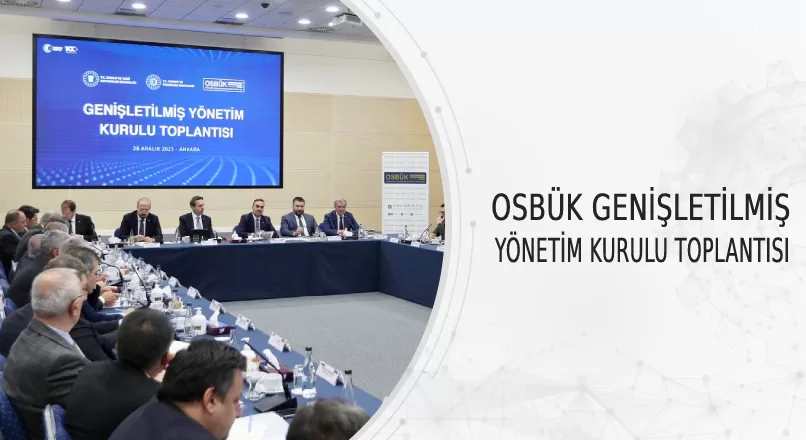 OSBÜK Genişletilmiş Yönetim Kurulu Toplantısı
