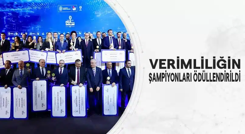 VERİMLİLİĞİN ŞAMPİYONLARI ÖDÜLLENDİRİLDİ