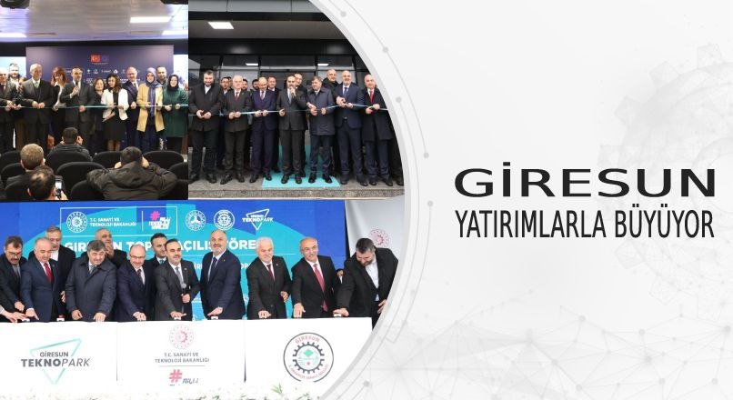 GİRESUN YATIRIMLARLA BÜYÜYOR