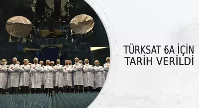 TÜRKSAT 6A İÇİN TARİH VERİLDİ