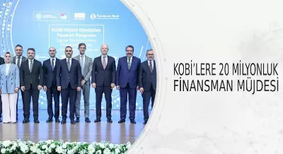 KOBİ’LERE 20 MİLYONLUK FİNANSMAN MÜJDESİ