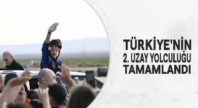 TÜRKİYE'NİN 2. UZAY YOLCULUĞU TAMAMLANDI