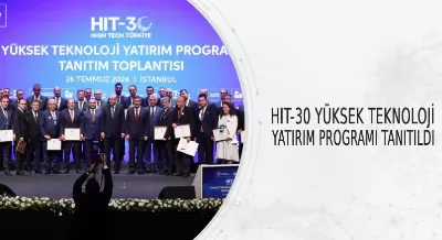 HIT-30 YÜKSEK TEKNOLOJİ YATIRIM PROGRAMI TANITILDI