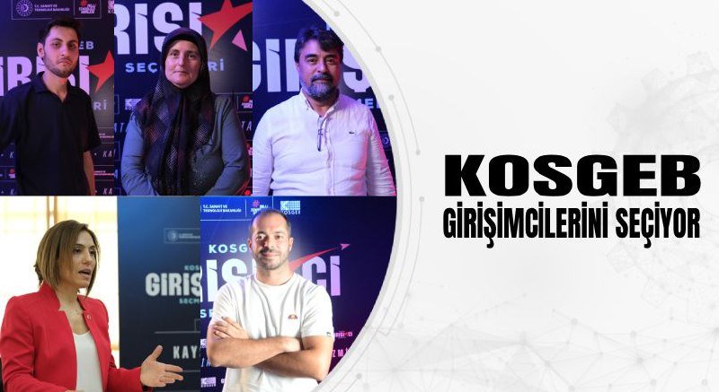 KOSGEB GİRİŞİMCİLERİNİ SEÇİYOR