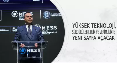 YÜKSEK TEKNOLOJİ, SÜRDÜRÜLEBİLİRLİK VE VERİMLİLİKTE YENİ SAYFA AÇACAK