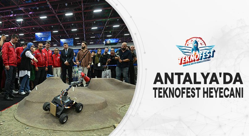 ANTALYA'DA TEKNOFEST HEYECANI