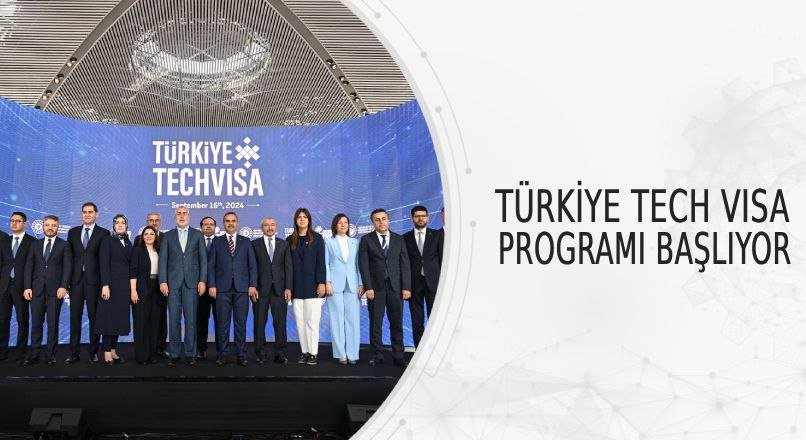 TÜRKİYE TECH VISA PROGRAMI BAŞLIYOR