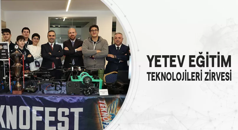 YETEV EĞİTİM TEKNOLOJİLERİ ZİRVESİ