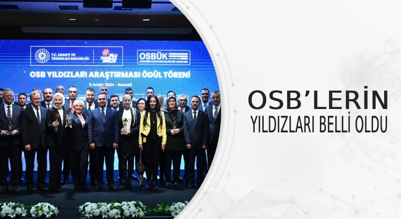 OSB’LERİN YILDIZLARI BELLİ OLDU
