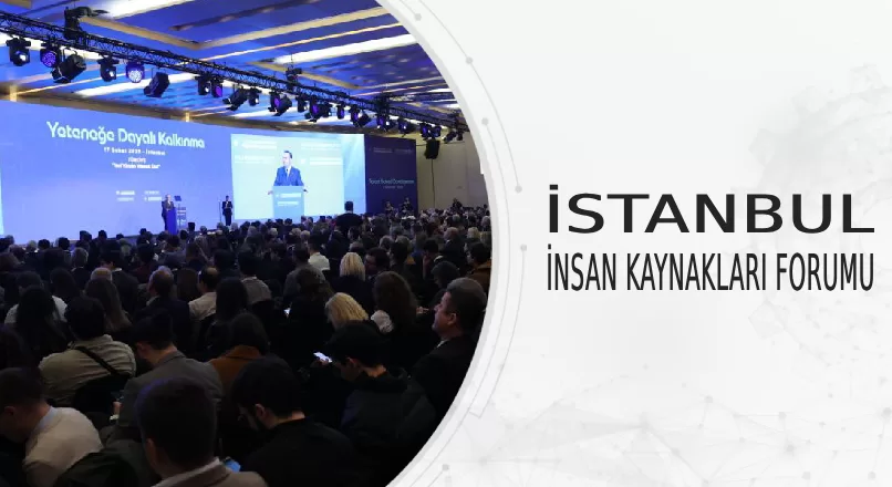 İSTANBUL İNSAN KAYNAKLARI FORUMU