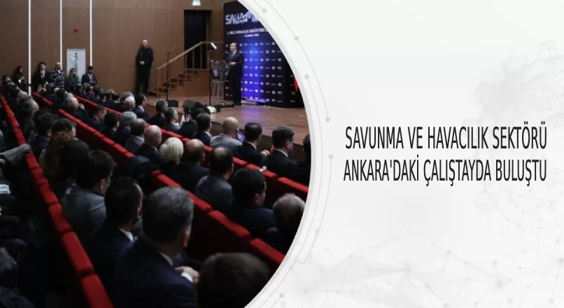 HAVACILIK SEKTÖRÜ ANKARA’DAKİ ÇALIŞTAYDA BULUŞTU