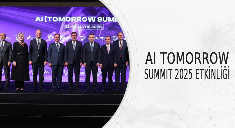 AI TOMORROW SUMMIT 2025 ETKİNLİĞİ