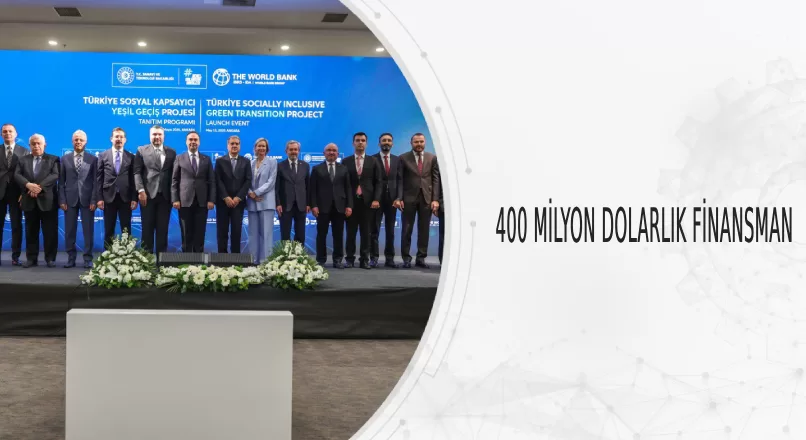 400 MİLYON DOLARLIK FİNANSMAN
