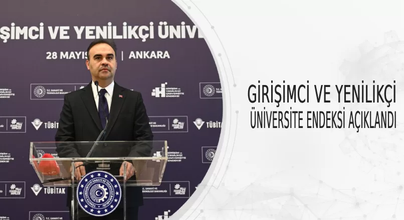 GİRİŞİMCİ VE YENİLİKÇİ ÜNİVERSİTE ENDEKSİ AÇIKLANDI