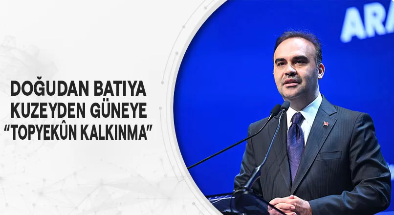 DOĞUDAN BATIYA KUZEYDEN GÜNEYE “TOPYEKÛN KALKINMA”