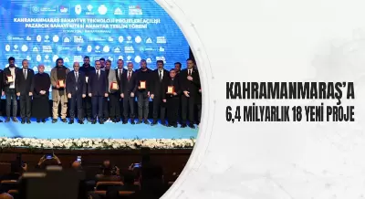 KAHRAMANMARAŞ’A 6,4 MİLYARLIK 18 YENİ PROJE