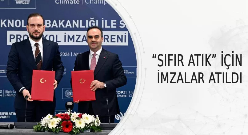“SIFIR ATIK” İÇİN İMZALAR ATILDI