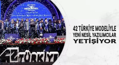 42 TÜRKİYE MODELİYLE YENİ NESİL YAZILIMCILAR YETİŞİYOR