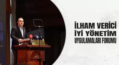 İLHAM VERİCİ İYİ YÖNETİM UYGULAMALARI FORUMU
