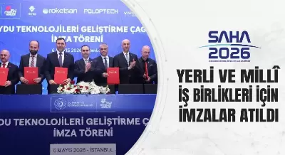 SAHA 2026’DA YERLİ VE MİLLÎ İŞ BİRLİKLERİ İÇİN İMZALAR ATILDI