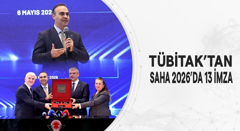 TÜBİTAK’TAN SAHA 2026’DA 13 İMZA