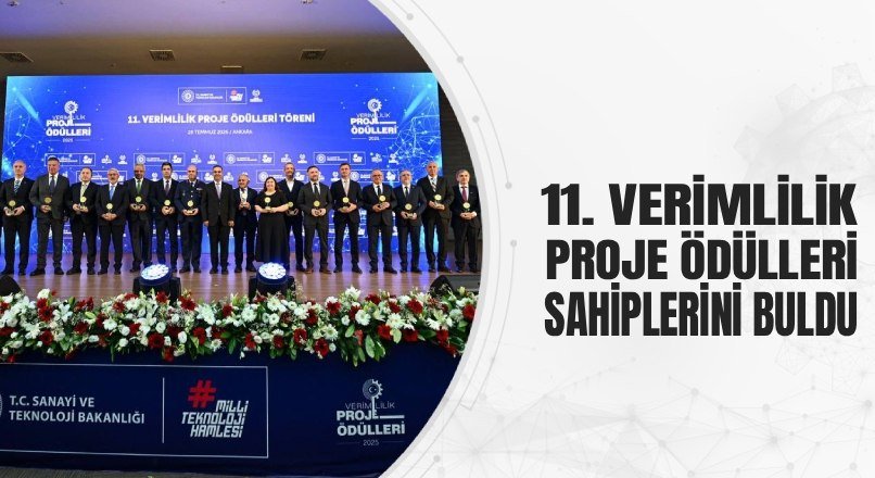 11. VERİMLİLİK PROJE ÖDÜLLERİ SAHİPLERİNİ BULDU