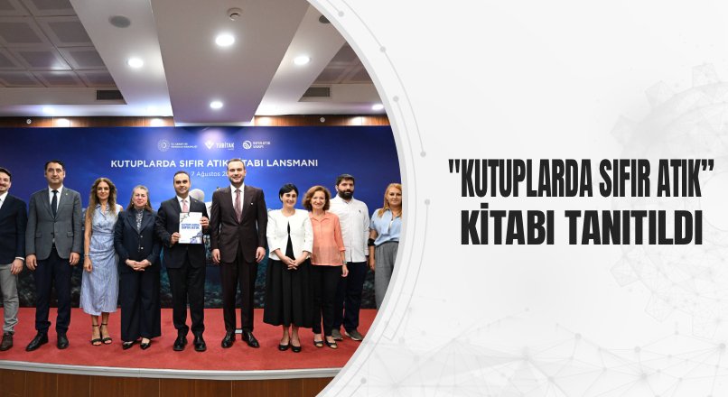 "KUTUPLARDA SIFIR ATIK” KİTABI TANITILDI