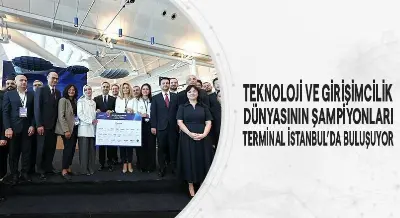 TEKNOLOJİ VE GİRİŞİMCİLİK DÜNYASININ ŞAMPİYONLARI TERMİNAL İSTANBUL’DA BULUŞUYOR
