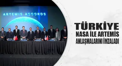 TÜRKİYE NASA İLE ARTEMİS ANLAŞMALARINI İMZALADI