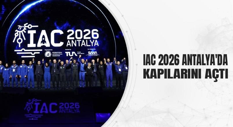 IAC 2026 ANTALYA'DA KAPILARINI AÇTI