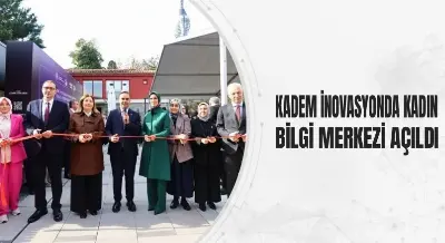 KADEM İNOVASYONDA KADIN BİLGİ MERKEZİ AÇILDI