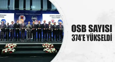 OSB SAYISI 374’E YÜKSELDİ